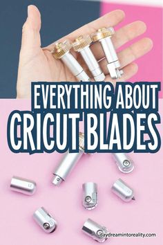 there are many different types of cricut blades in the hand with text overlay that says everything about cricut blades