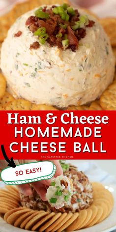 ham and cheese homemade cheese ball on crackers with text overlay that reads ham & cheese home made cheese ball so easy