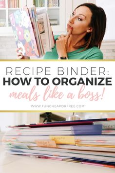 a woman reading a book with the title recipe binder how to organize meals like a boss