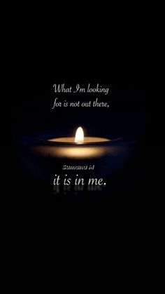 a candle that is lit up with the words what i'm looking for is not out there