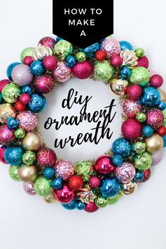 a christmas wreath with the words how to make a diy ornament wreath