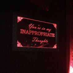 a sign that says you are in my inappropriate thought