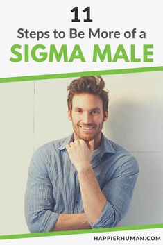 11 Steps to Be More of a Sigma Male - Happier Human Intj Personality, Self Reliance, Life Rules, Personality Types, Emotional Intelligence