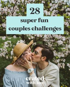 a couple kissing each other with the text overlay reads 28 super fun couples challenges created with love