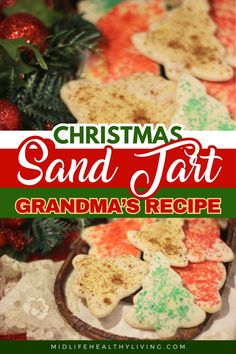 christmas sand - tart grandma's recipe with text overlay that reads, christmas sand - tart grandma's recipe