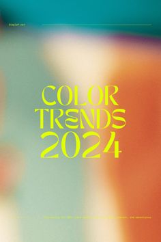 a poster with the words color trends in yellow and green on an orange background