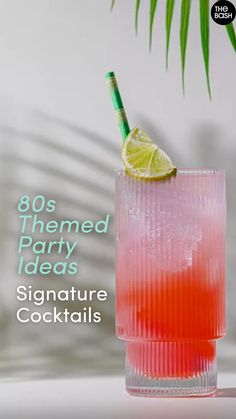 a pink cocktail with a lime garnish on the rim and text reads 80's themed party ideas signature cocktails