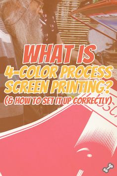 a man standing next to a red car with the words what is 4 color process screen printing?