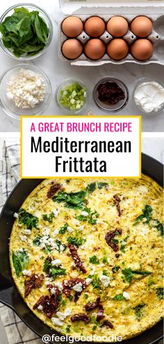 an egg and spinach frittata in a pan with the words, a great brunch recipe mediterranean frittata