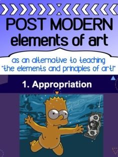 the simpsons character is in front of an image with text that reads, post modern elements of art as an alternative to teaching the elements and practices of art