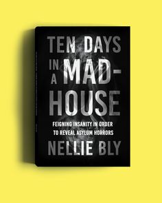 a book with the title ten days in a mad - house, featuring an image of a