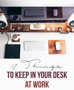 a desk with a keyboard, mouse and monitor on it that says 17 things to keep in your desk at work