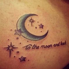 a woman's upper back tattoo with the words to the moon and back written on it