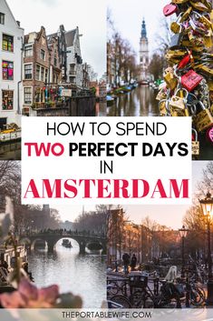 the words how to spend two perfect days in amsterdam