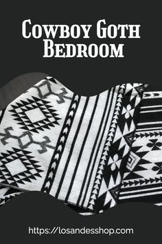 a black and white photo with the words cowboy goth bedroom on it's side