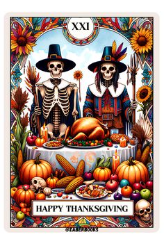 two skeletons sitting at a table in front of a thanksgiving card with the words happy thanksgiving