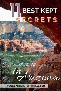 the best kept secrets explore the hidden gems in arizona, with text overlaying it