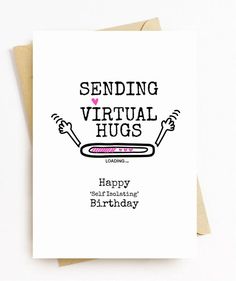 a birthday card with the words sending virtual hugs