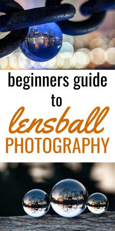 the beginner's guide to essball photography with text overlaying it