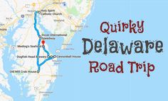 a map with the words quirky delaware road trip