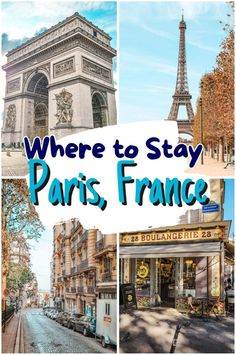 there is a collage of pictures with the words where to stay in paris, france