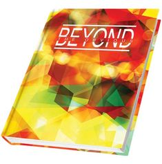 a book with the words beyond on it's cover and an image of colorful triangles