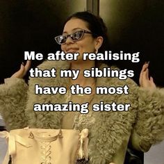 a woman holding up a purse with the caption me after realizing that my siblings have the most amazing sister