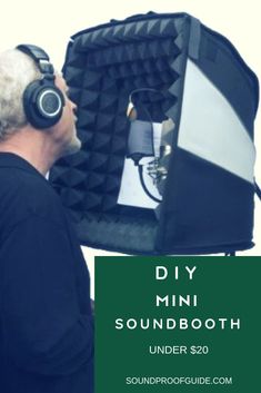 a man with headphones on is looking into a sound booth and has the words diy mini soundbooth under $ 20