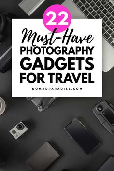 a desk with a laptop, camera and other items on it text reads 22 must have photography gadgets for travel