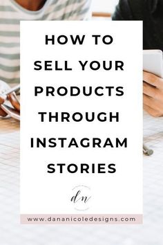 two people sitting at a table with the text how to sell your products through instagram stories