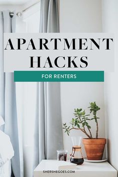 apartment hacks for renters that are easy to use and great for small spaces