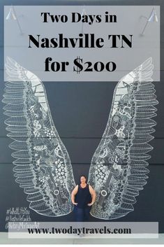 a woman standing in front of a wall with wings on it and the words two days in nashville for $ 200