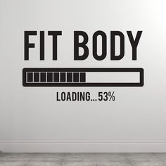 a wall sticker with the words fit body loading 53 % off in black on a white background