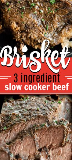 beef steak on a grill with text overlay that reads brisket 3 ingredient slow cooker beef