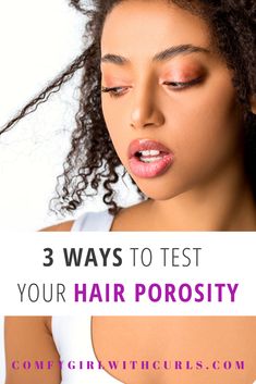 Afro Hair Types, Hair Porosity Test, Porous Hair, Hair Test, Hair Dryness, Low Porosity