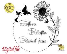 some flowers and butterflies with the words sunflower butterflakes botanical frame on it