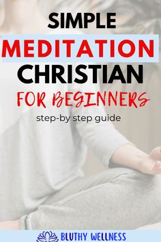 a woman meditating with the words simple meditation christian for beginners