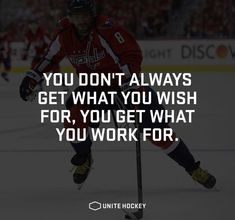 a hockey player with the quote you don't always get what you wish for, you