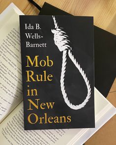 the book mob rules in new orleans by ida b wells - barnett on a table