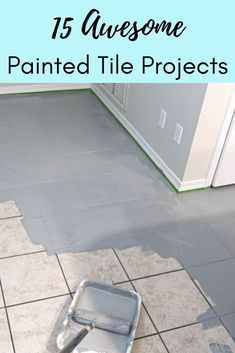 a tile floor with the words 15 awesome painted tile projects on it and an image of a