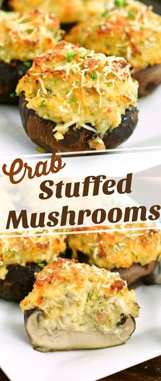 an image of stuffed mushrooms with cheese and herbs on top, in the background is text overlay that reads crab stuffed mushrooms