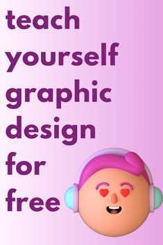 a purple poster with the words teach yourself graphic design for free