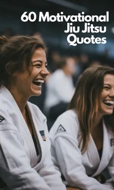 two women laughing while sitting next to each other with the words, 60 motivation ji ji quotes