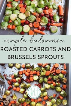 roasted carrots and brussel sprouts with maple balsamic on top