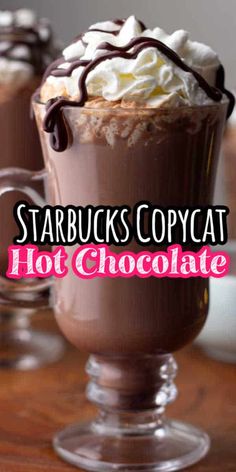 starbucks's copycat hot chocolate is on the table with two glasses full of it