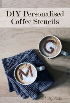 two cups of coffee with the words diy personalised coffee stencils on them