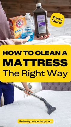 a woman holding a mattress with the words how to clean a mattress the right way