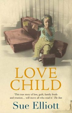 the cover of love child by sue ellott, with an image of a young boy sitting on suitcases