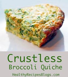 broccoli quiche on a white plate with the words crustless broccoli quiche