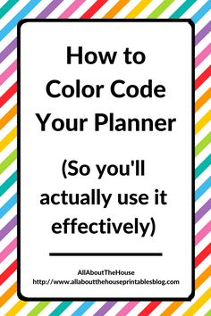 the text how to color code your planner so you'll actually use it effectively